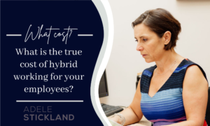 What is the true cost of hybrid working for your employees?